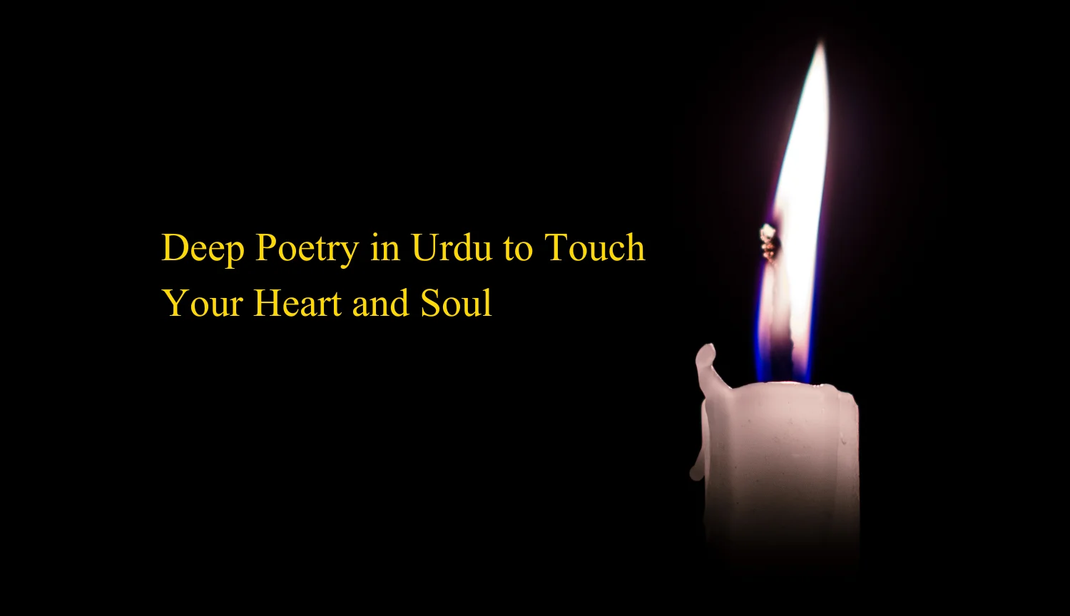 Dive into Emotions | Soul-Stirring Deep Poetry in Urdu You Can’t Miss